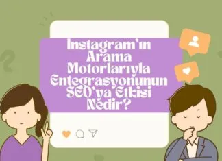 Instagram’ın Arama Motorlarıyla Entegrasyonu