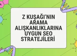 Z Kuşağı’nın Arama Alışkanlıklarına Uygun SEO Stratejileri - Arama Motoru