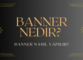 Banner Nedir? Banner Nasıl Yapılır?