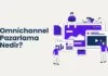 Omnichannel Pazarlama Nedir