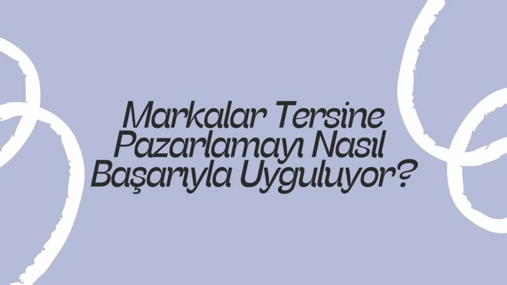 Tersine pazarlama nedir? Arama Motoru