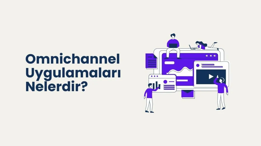 Omnichannel Pazarlama Nedir