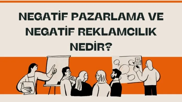 Negatif Pazarlama ve Negatif Reklamcılık Nedir? - Arama Motoru Negatif Pazarlama ve Negatif Reklamcılık Nedir? - Arama Motoru