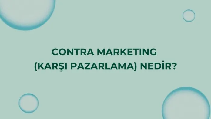 Karşı Pazarlama (Contra Marketing) Nedir? Arama Motoru Karşı Pazarlama (Contra Marketing) Nedir? Arama Motoru