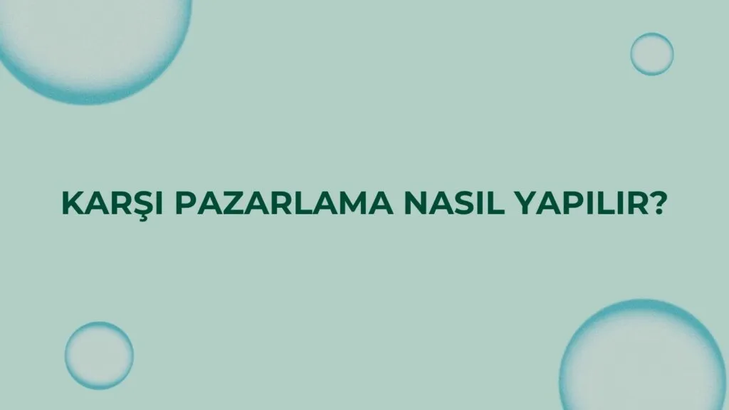 Karşı Pazarlama (Contra Marketing) Nedir?