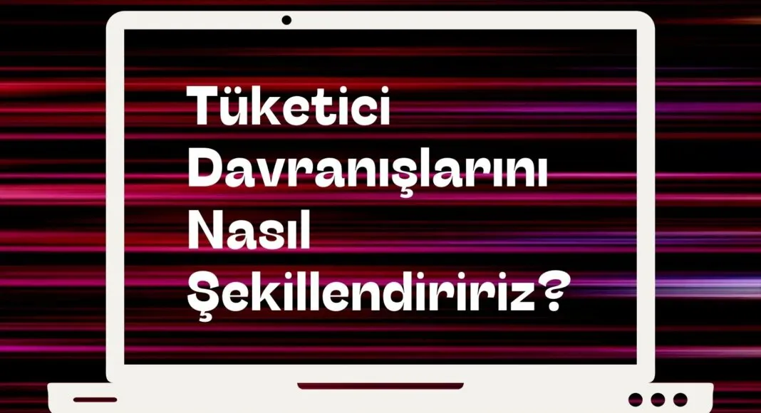 Duyusal Pazarlama Nedir? Tüketici Davranışlarını Nasıl Şekillendiririz?