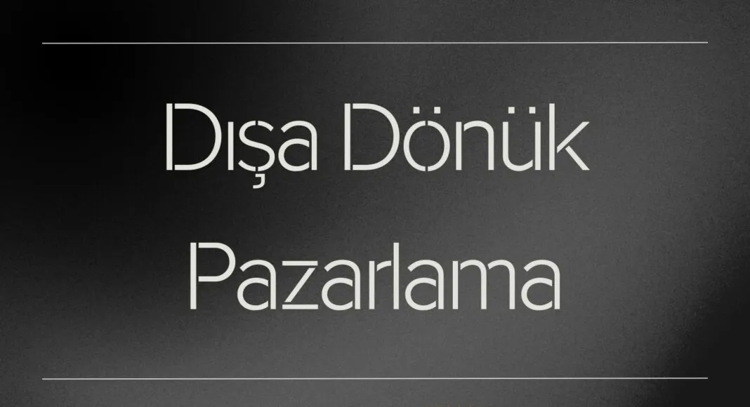 Dışa Dönük Pazarlama