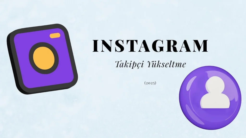 Instagram Takipçi Yükseltme 2025 (Sıfırdan Zirveye)